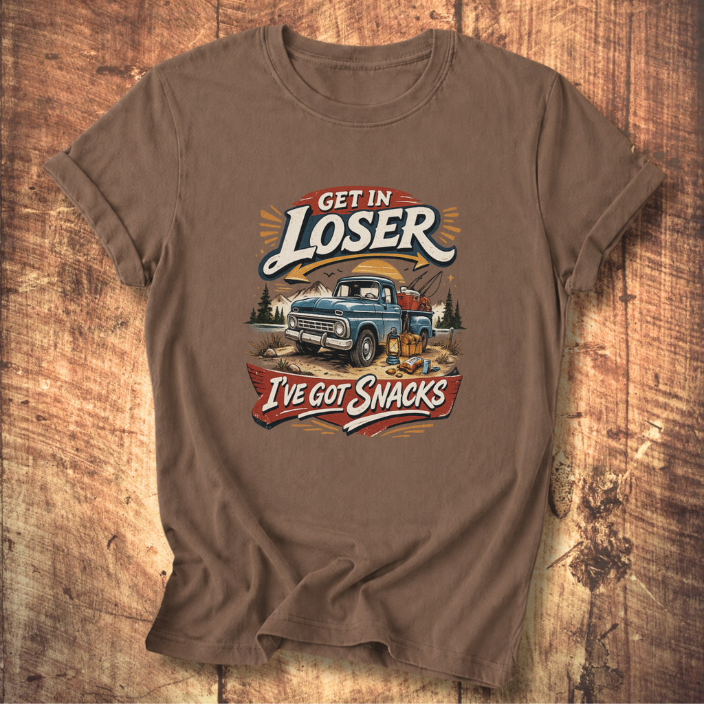 Get In Loser I’ve Got Snacks T-Shirt