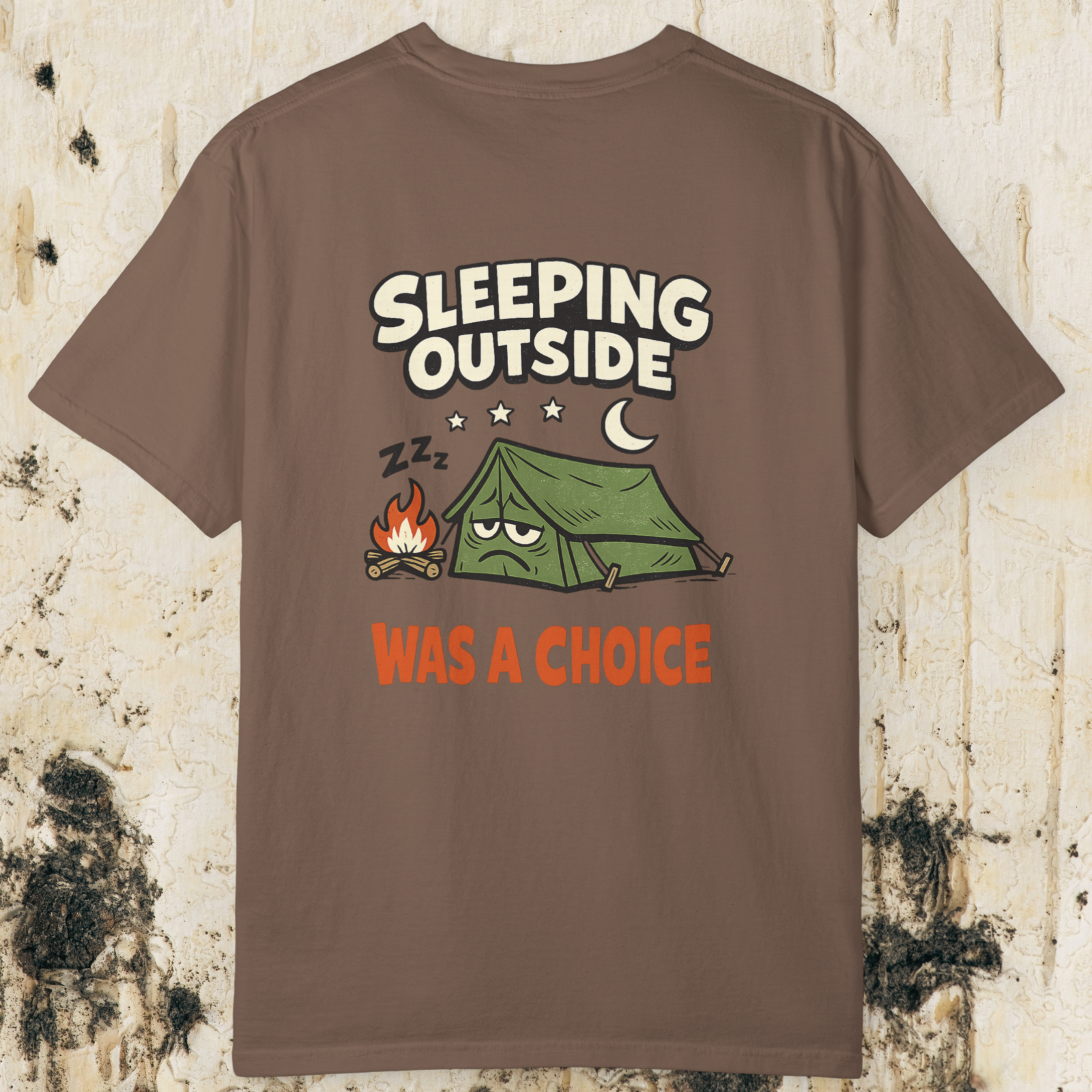 Sleeping Outside Was A Choice T-Shirt