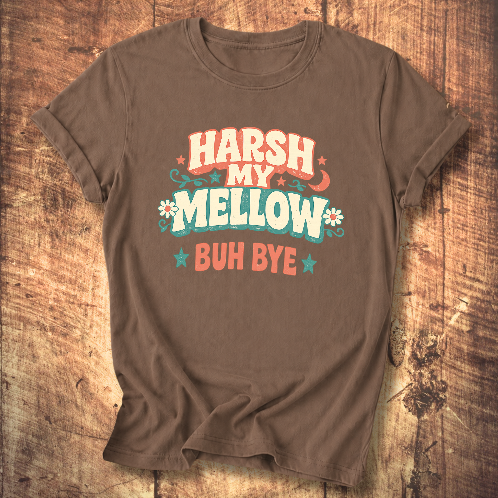 Harsh My Mellow Buh Bye Floral T-Shirt