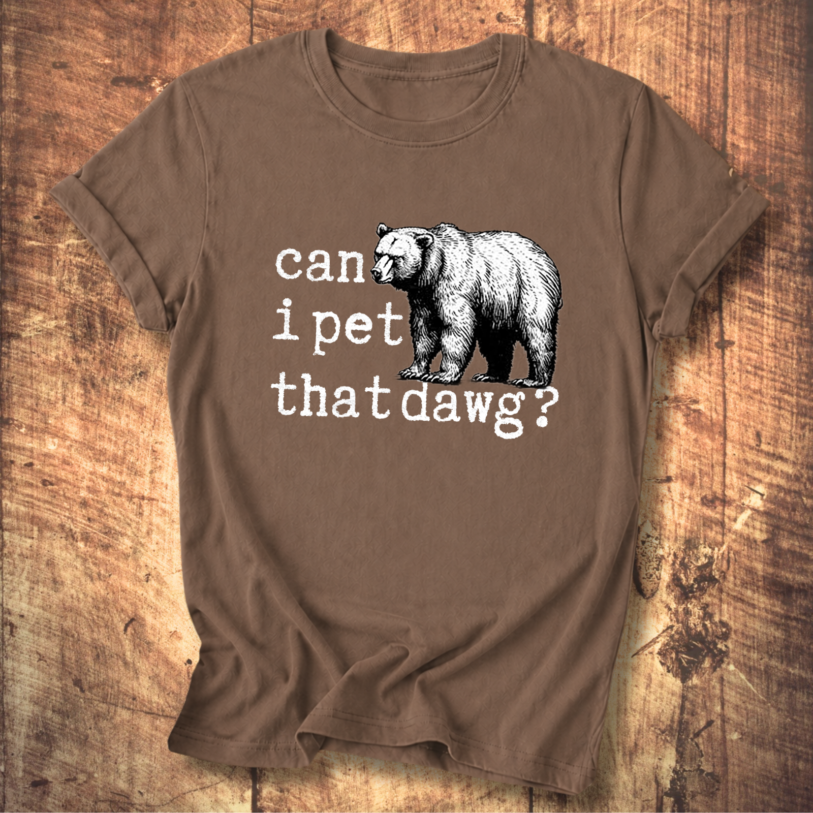 Can I Pet That Dawg? Bear Graphic T-Shirt