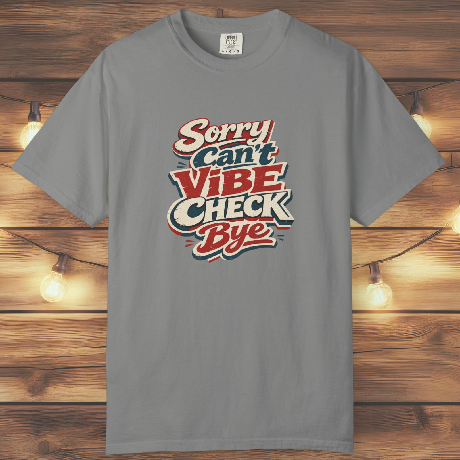 Sorry Can’t Vibe Check Bye T-Shirt