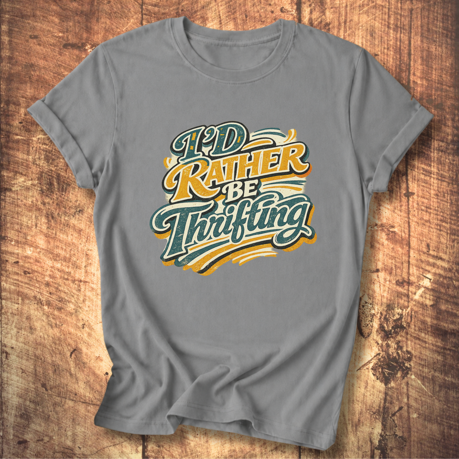 I'd Rather Be Thrifting T-Shirt