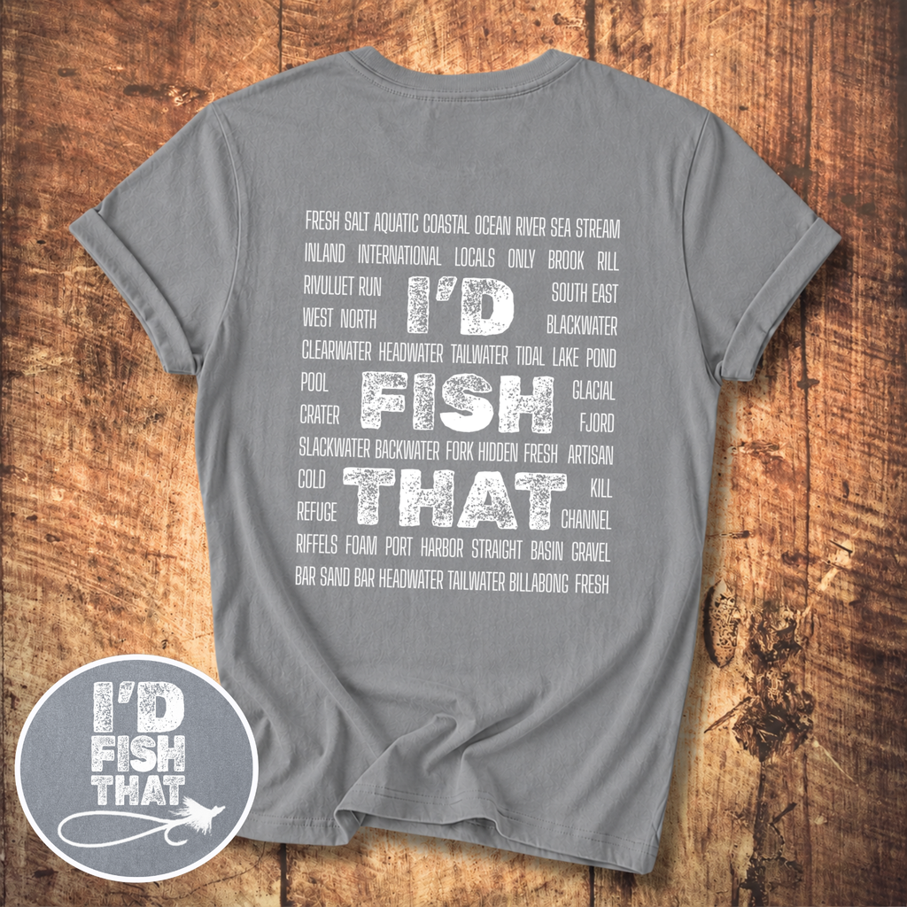I'd Fish That T-shirt