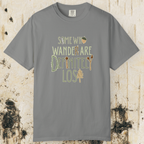Some Who Wander Are Definitely Lost Tee