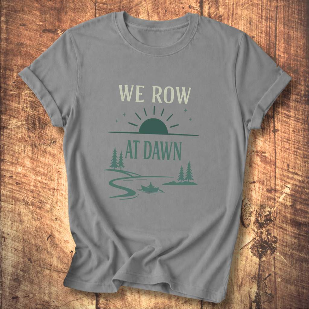 We Row At Dawn T-Shirt