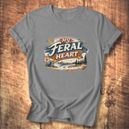 My Feral Heart T-Shirt