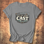 Just One More Cast T-Shirt