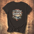 We Row At Dawn T-Shirt