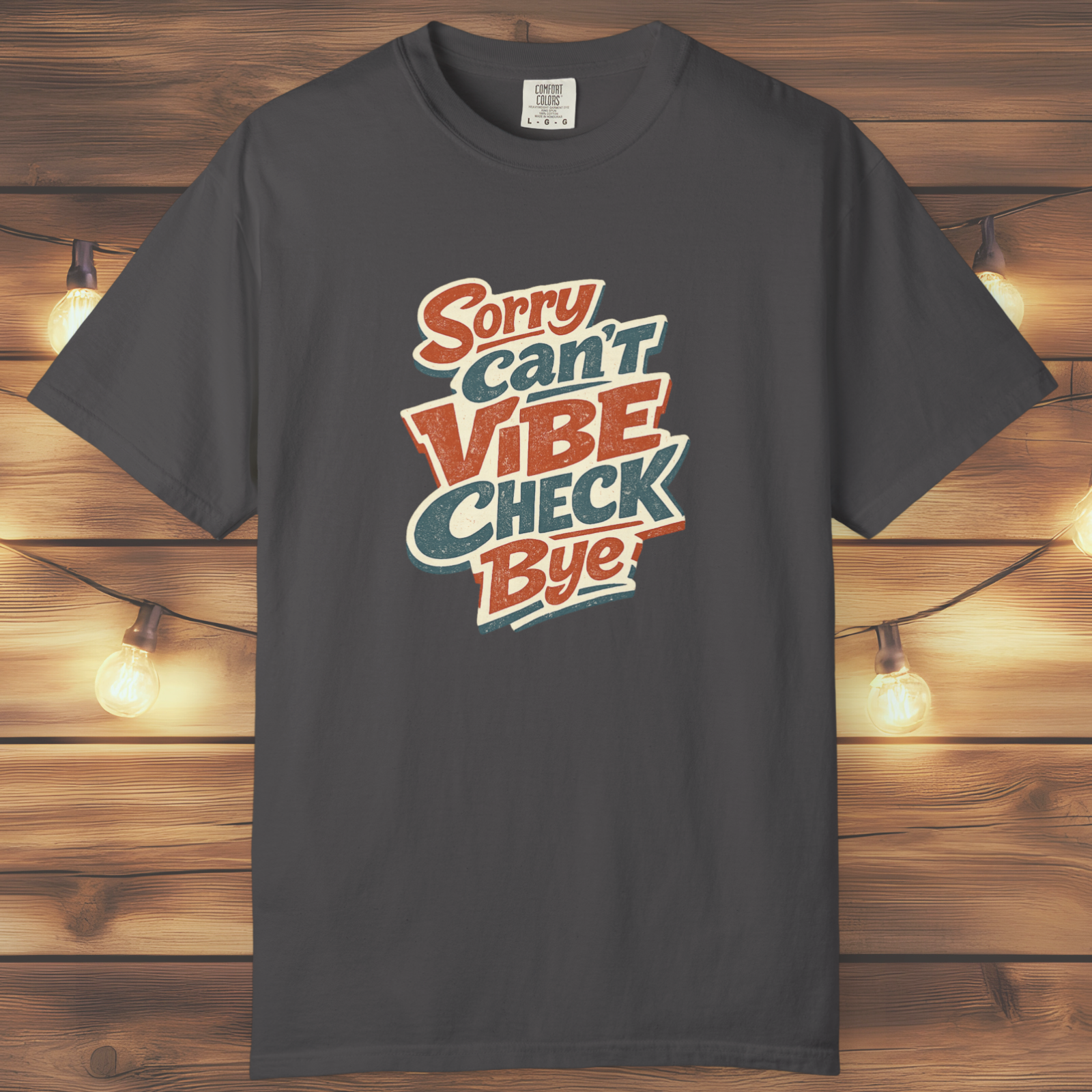 Sorry Can’t Vibe Check Bye T-Shirt