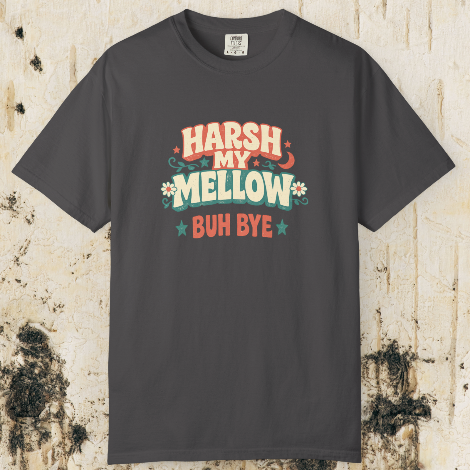 Harsh My Mellow Buh Bye Floral T-Shirt