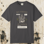 We Forage at Dawn T-Shirt