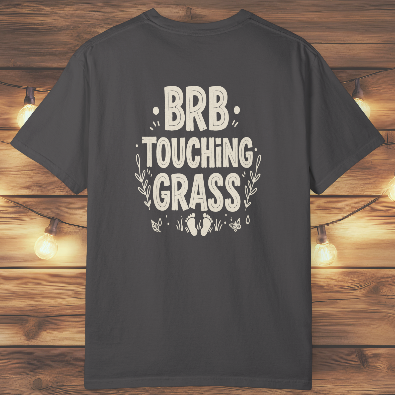 BRB Touching Grass T-Shirt