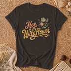 Hey Wildflower T-shirt