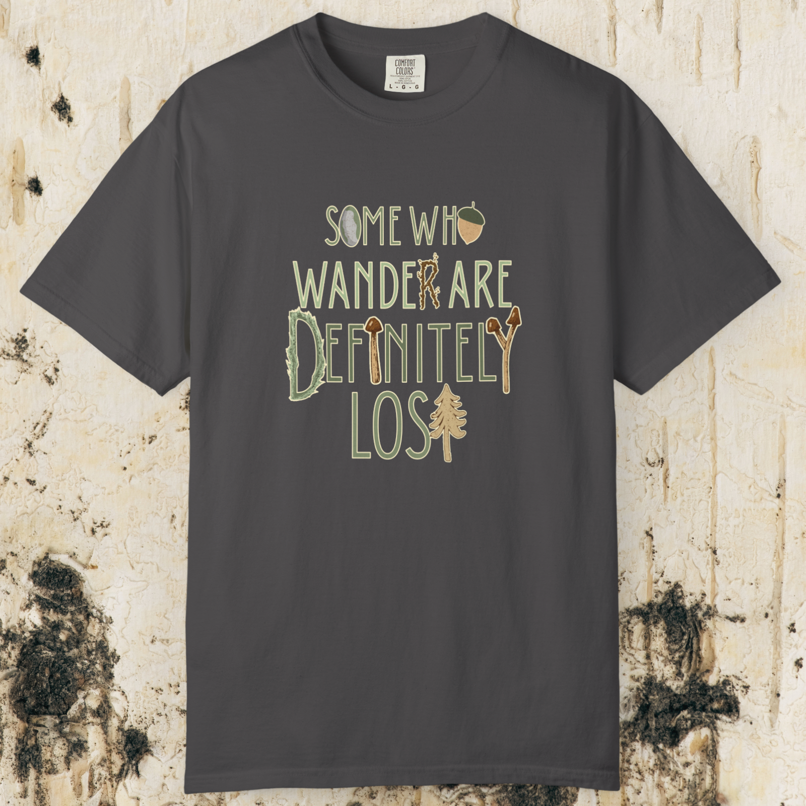 Some Who Wander Are Definitely Lost Tee