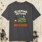 Sleeping Outside Was A Choice T-Shirt