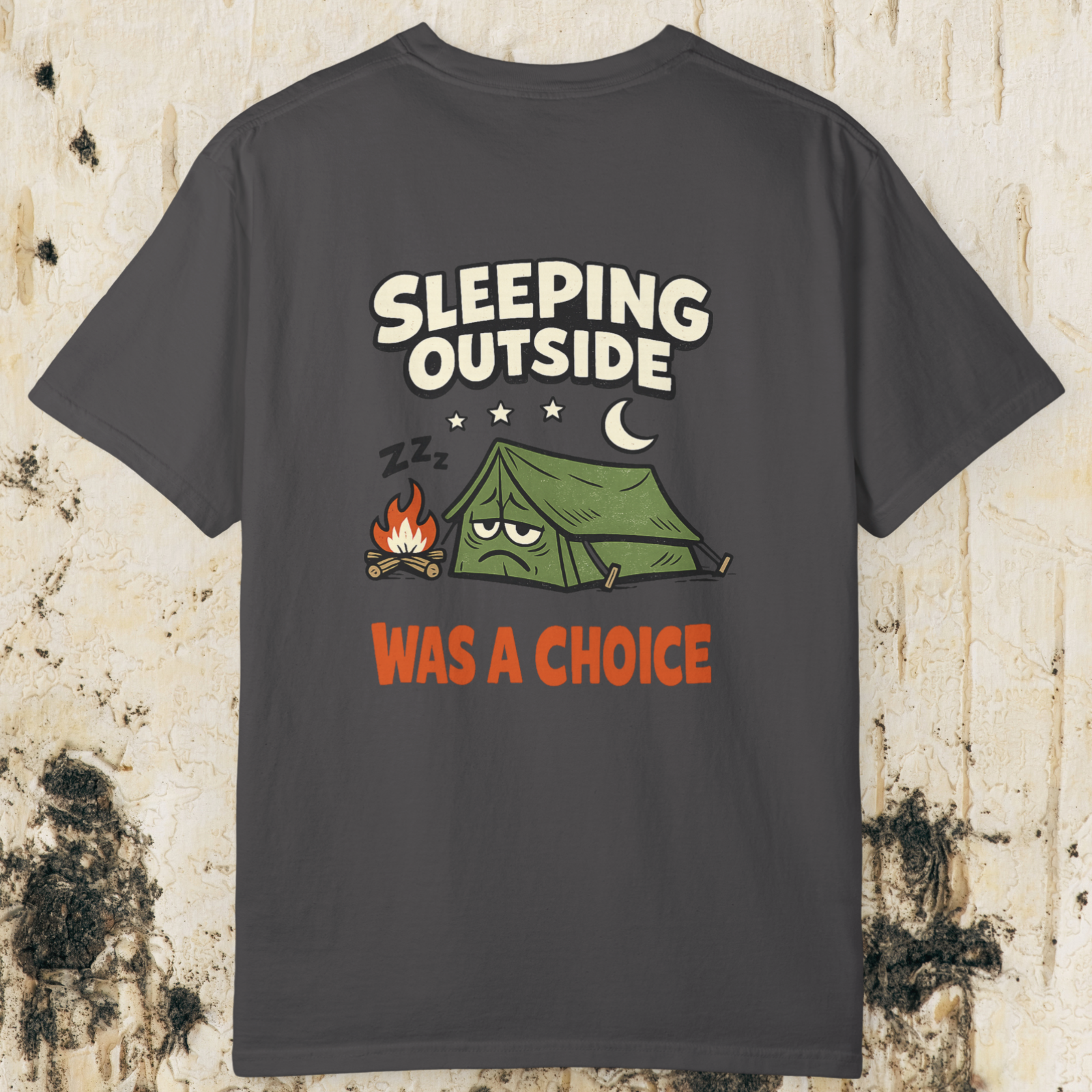Sleeping Outside Was A Choice T-Shirt