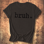 Bruh. T-Shirt