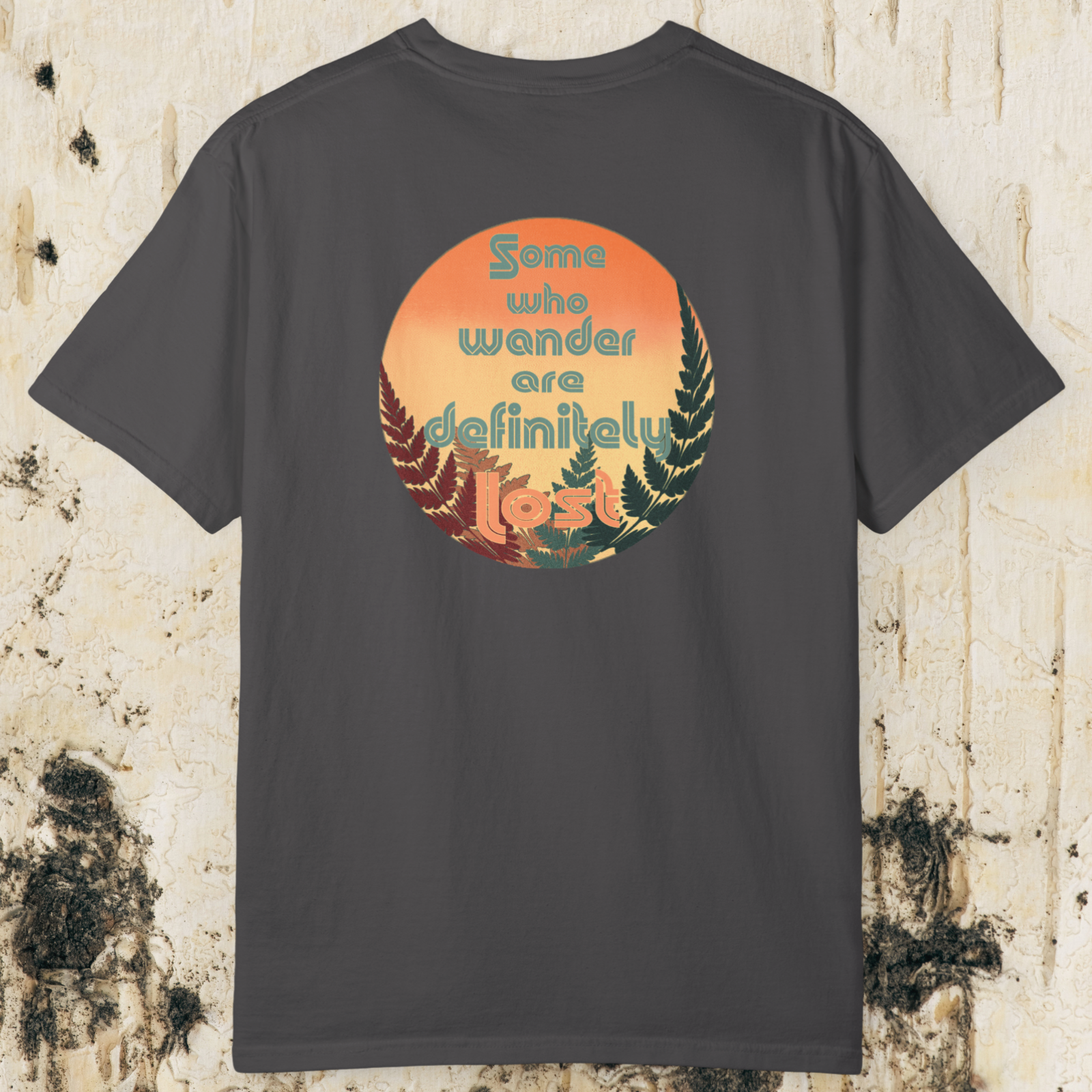 Some Who Wander Are Definitely Lost T-Shirt