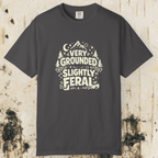 Very Grounded Slightly Feral T-Shirt