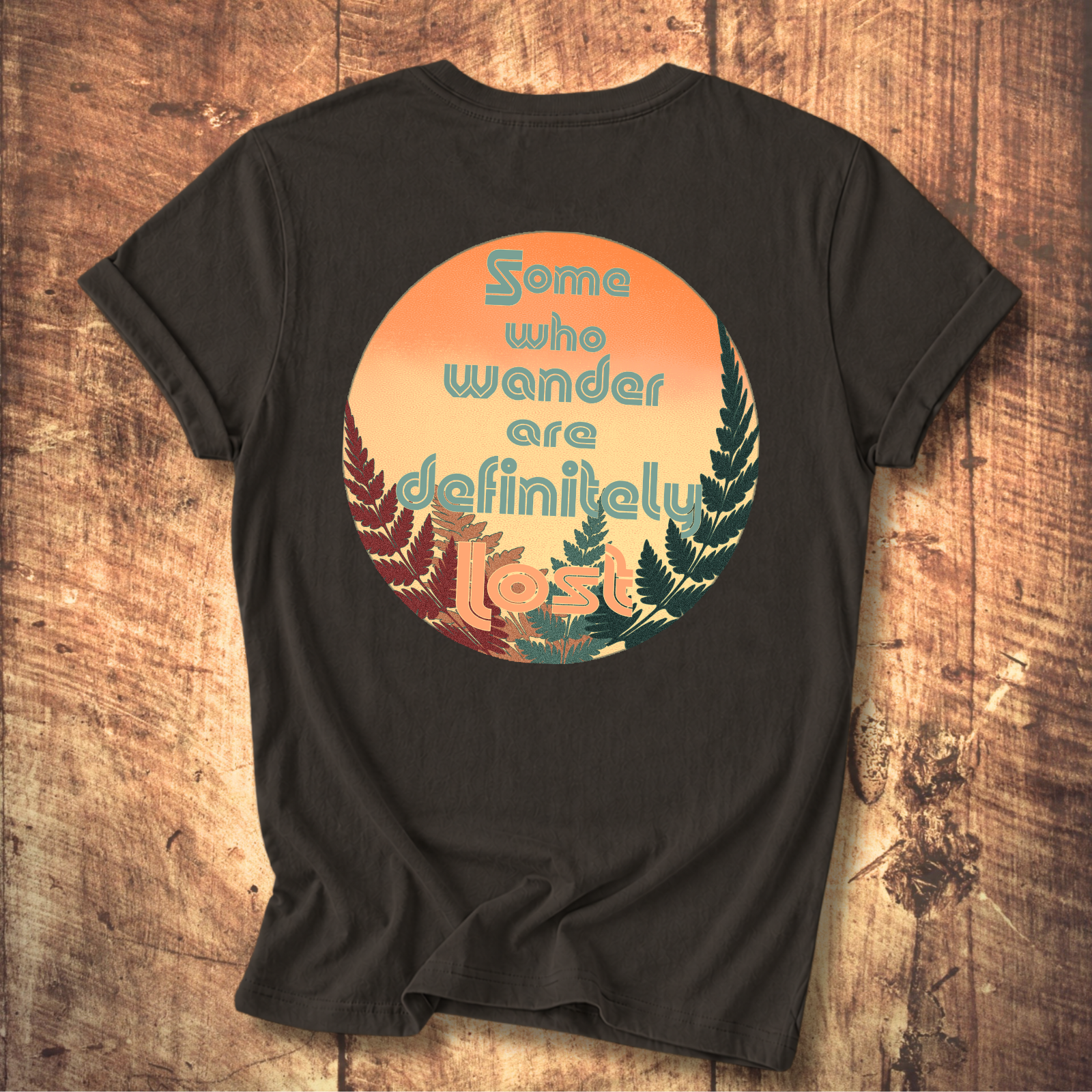 Some Who Wander Are Definitely Lost T-Shirt