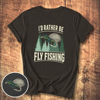 I’d Rather Be Fly Fishing T-Shirt