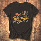 Hey Wildflower T-shirt
