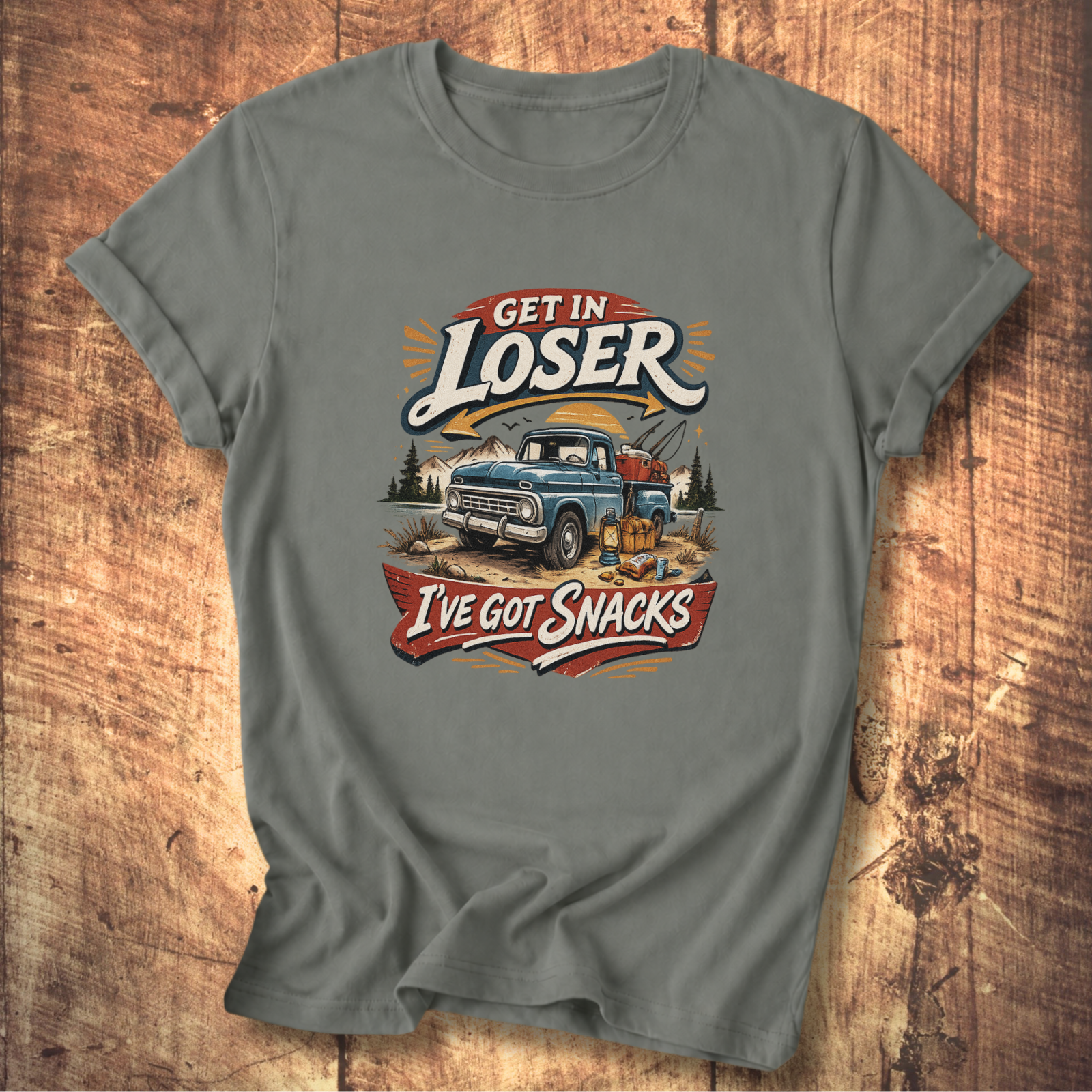 Get In Loser I’ve Got Snacks T-Shirt