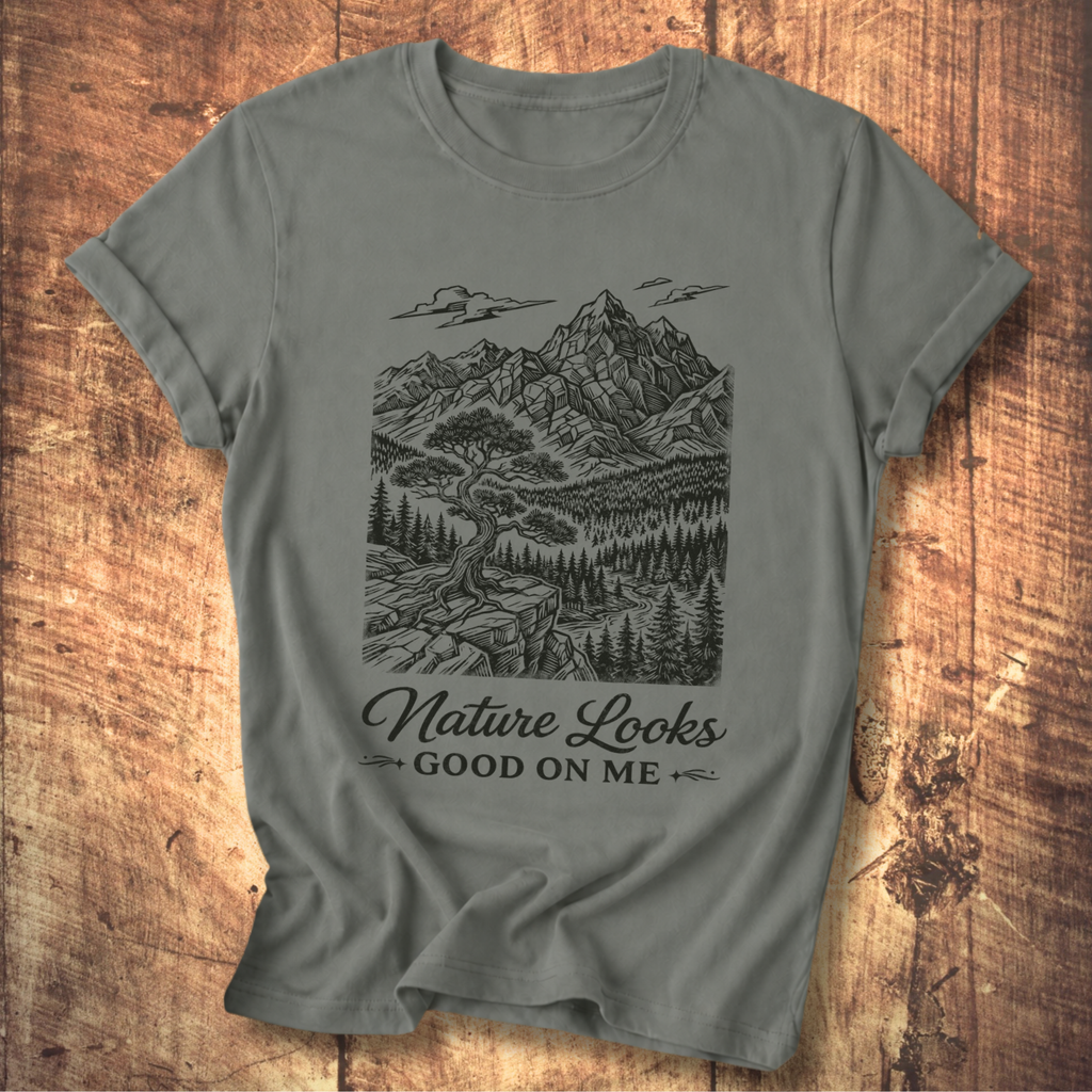 Nature Looks Good On Me T-Shirt