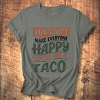 You're Not a Taco Tee