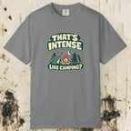 That’s Intense Like Camping T-Shirt