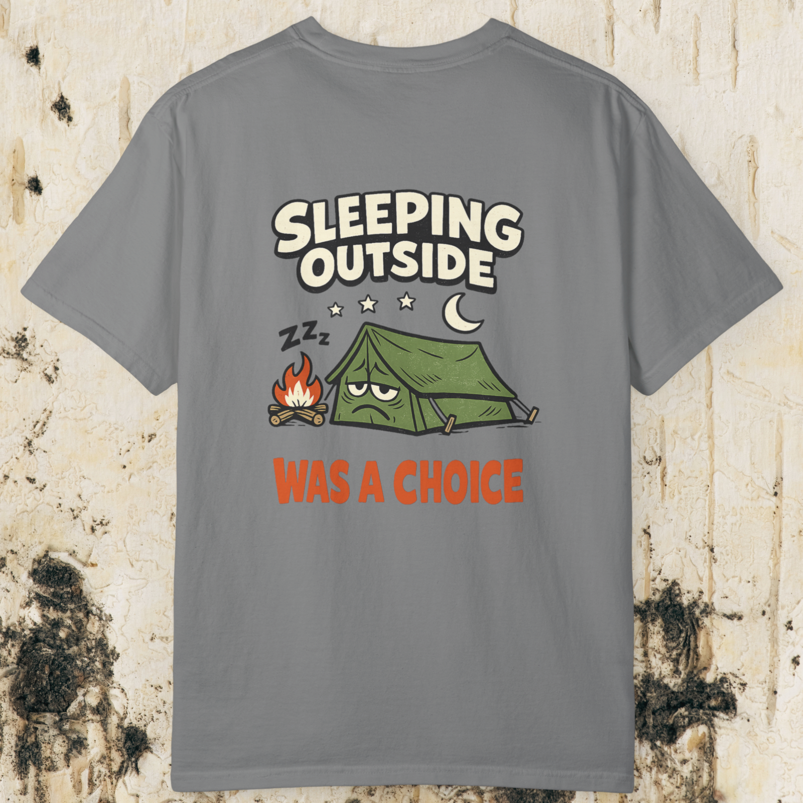 Sleeping Outside Was A Choice T-Shirt