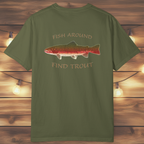 Fish Around Find Trout T-Shirt