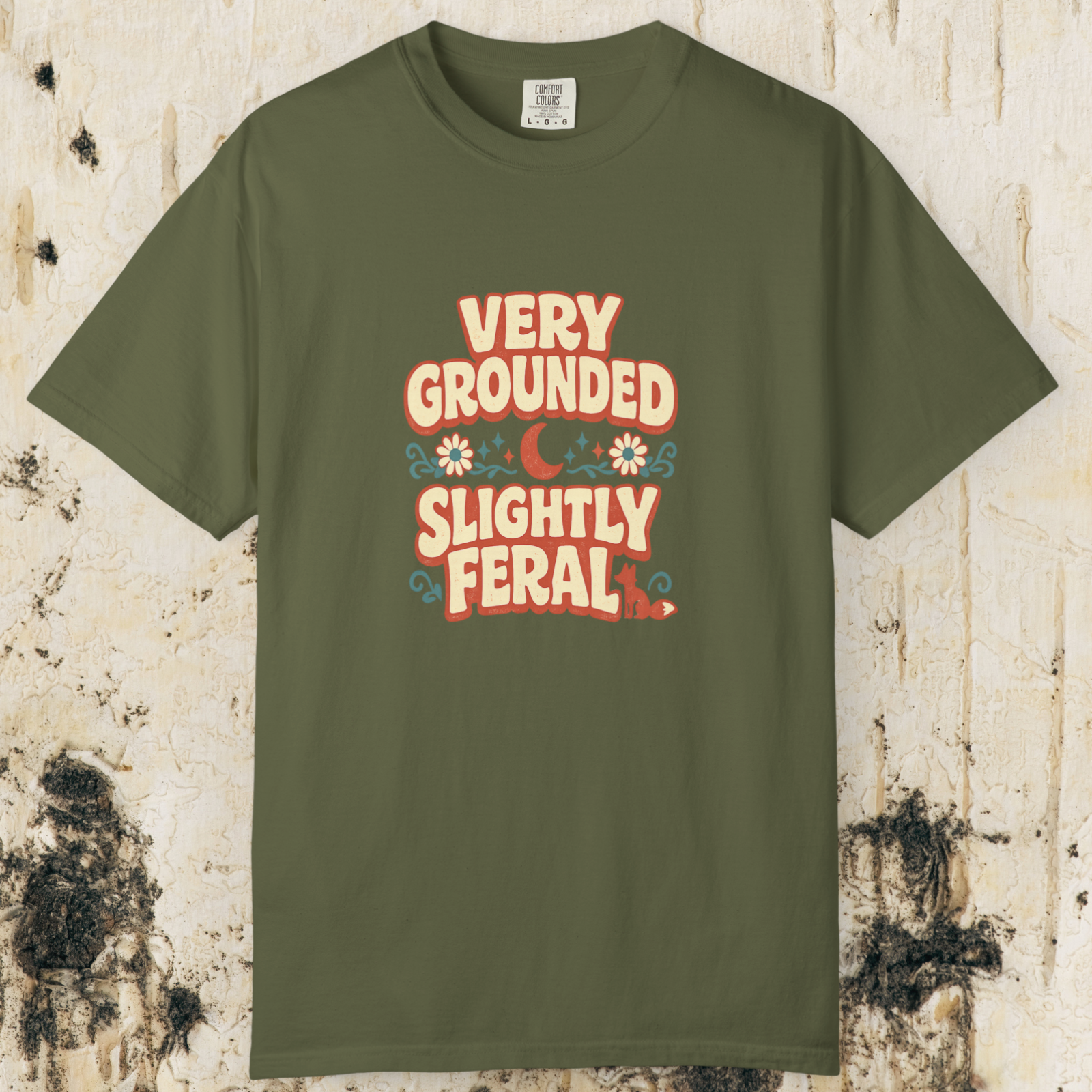 Very Grounded Slightly Feral T-Shirt
