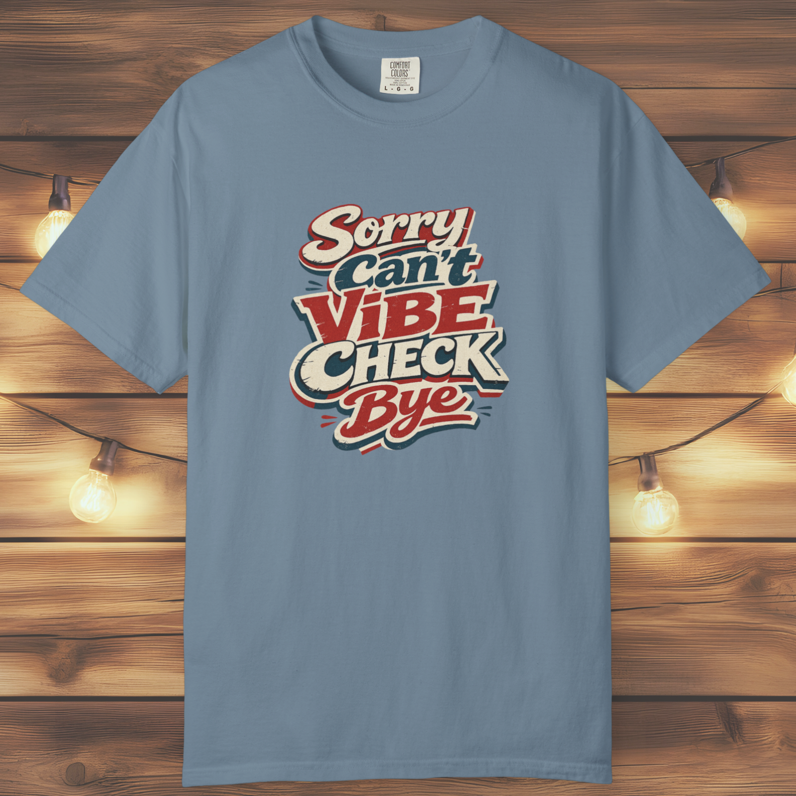Sorry Can’t Vibe Check Bye T-Shirt