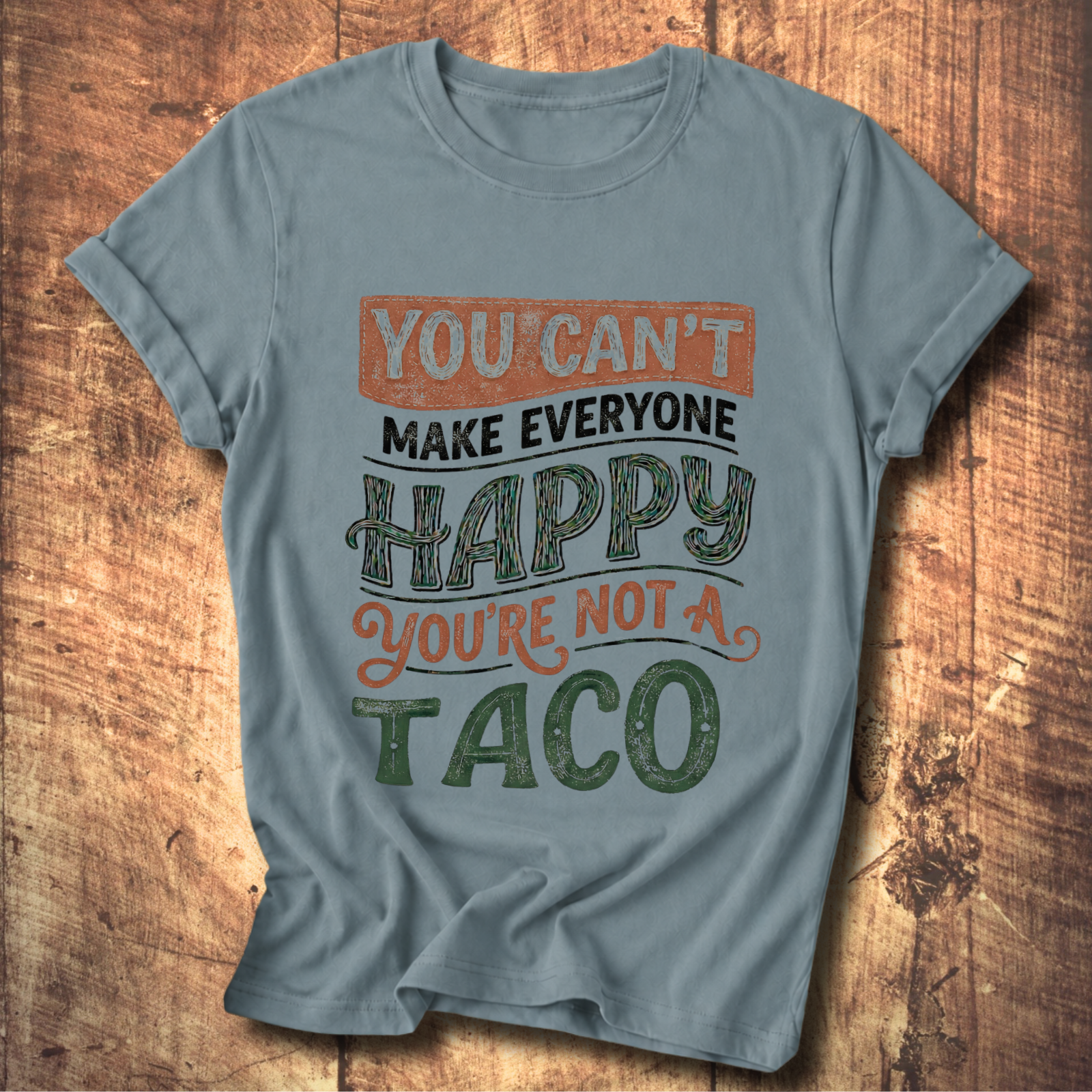 You're Not a Taco Tee