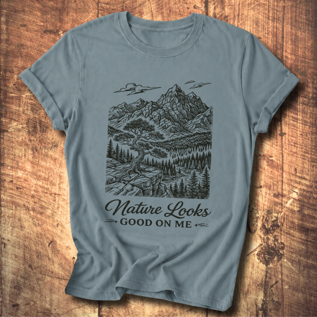 Nature Looks Good On Me T-Shirt