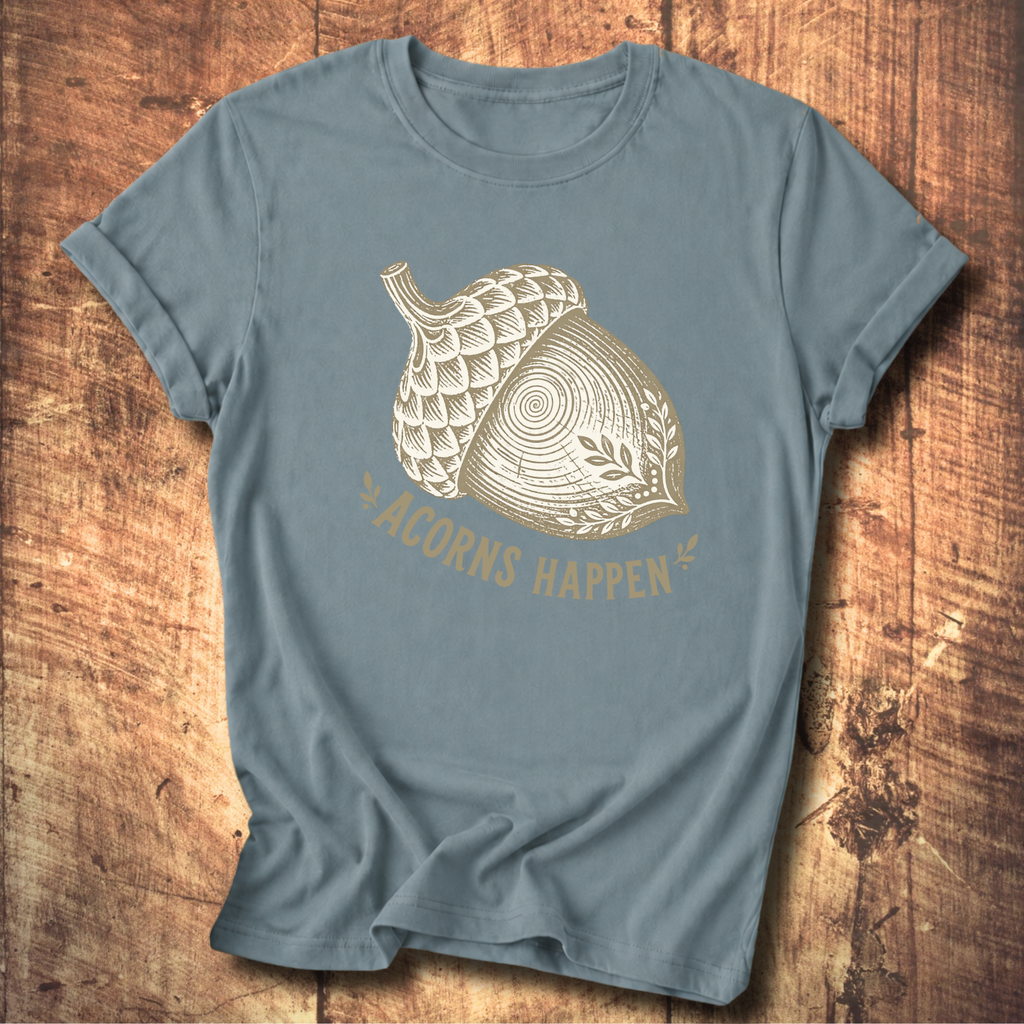 Acorns Happen T-shirt