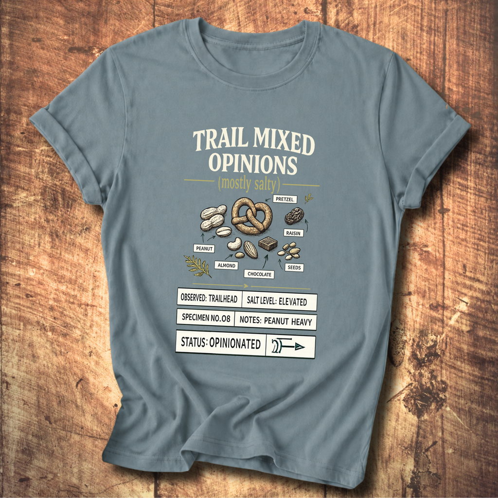 Trail Mixed Opinions T-Shirt