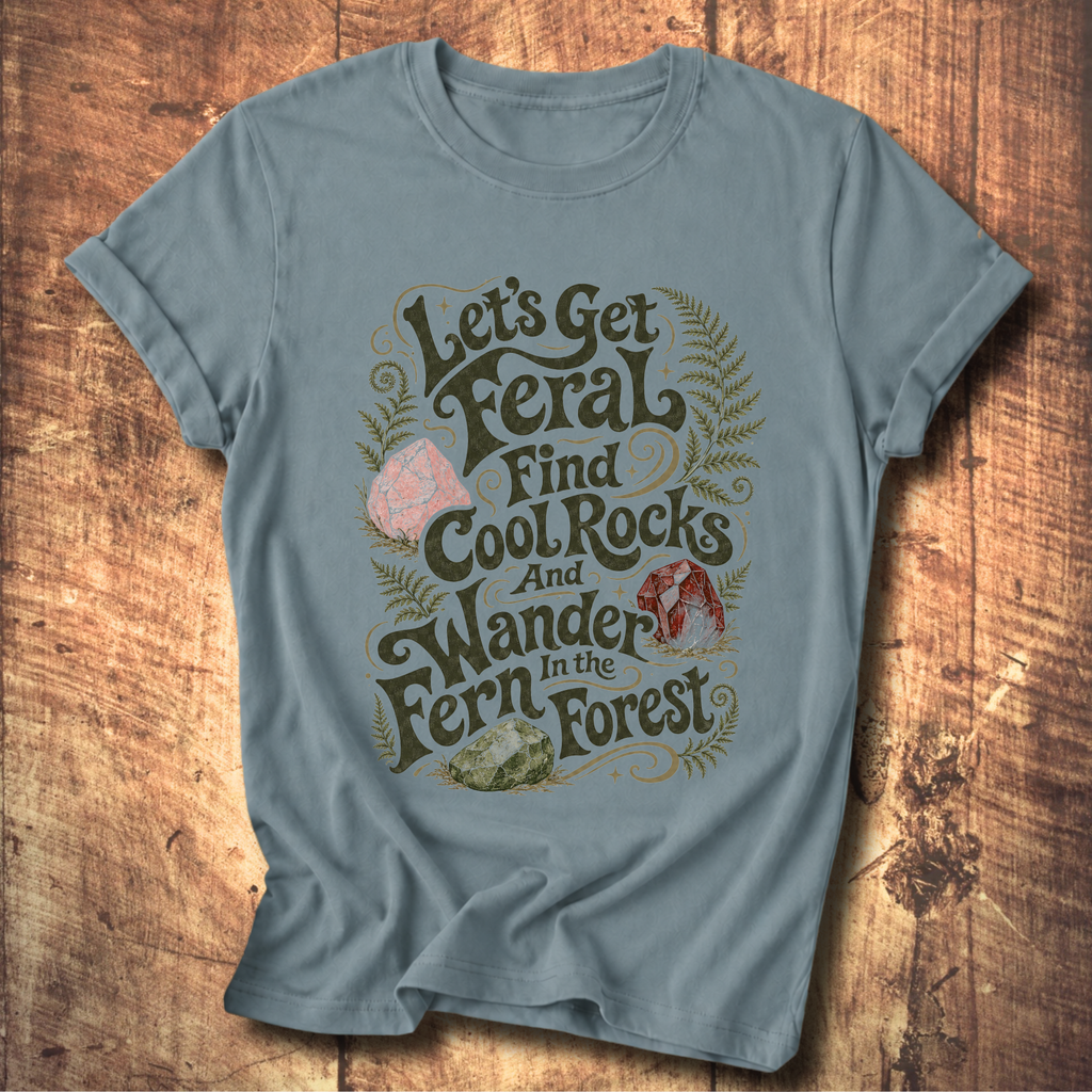 Let's Get Feral Tee