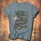 Let's Get Feral Tee