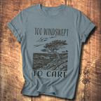 Too Windswept To Care T-Shirt