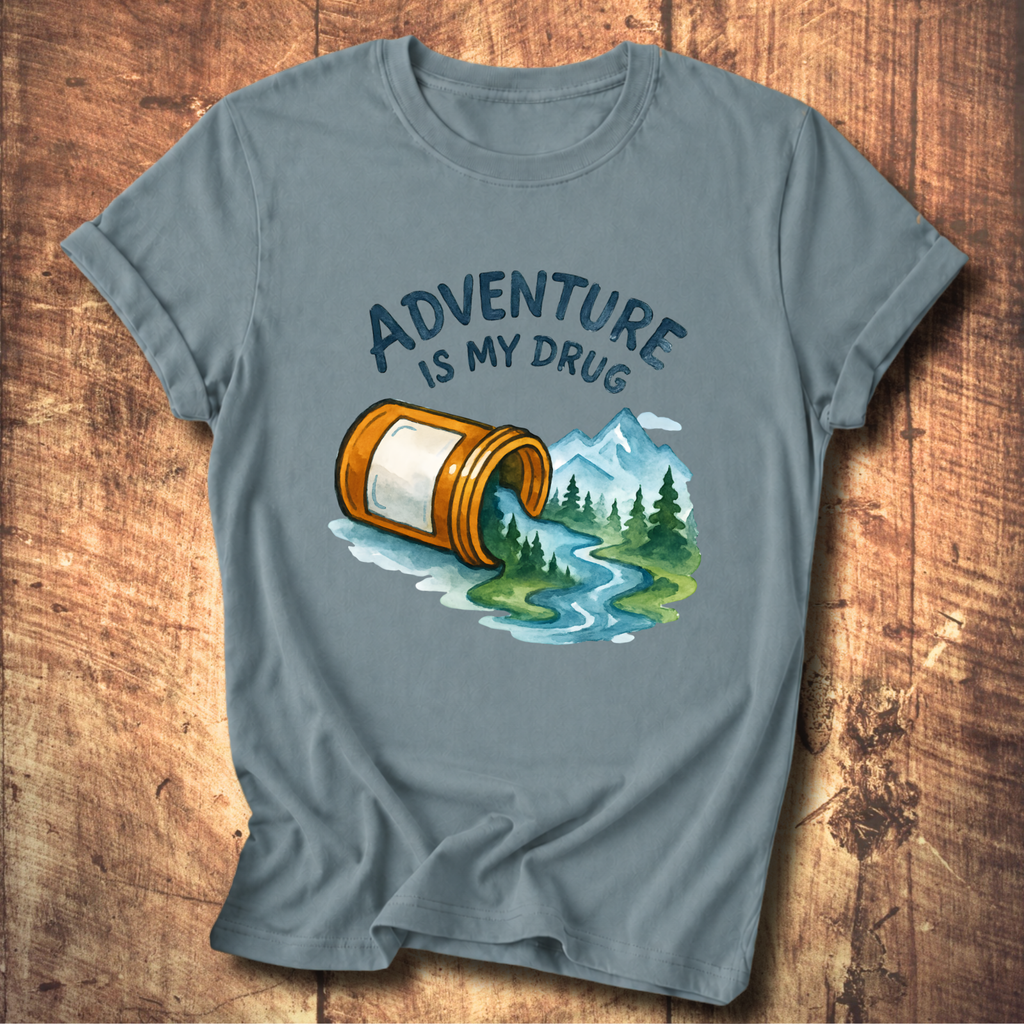 Adventure Is My Drug Tee