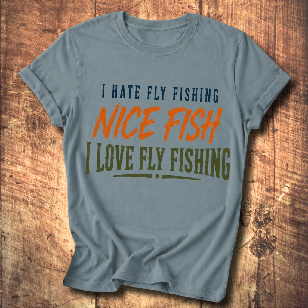 I Hate Fly Fishing T-shirt