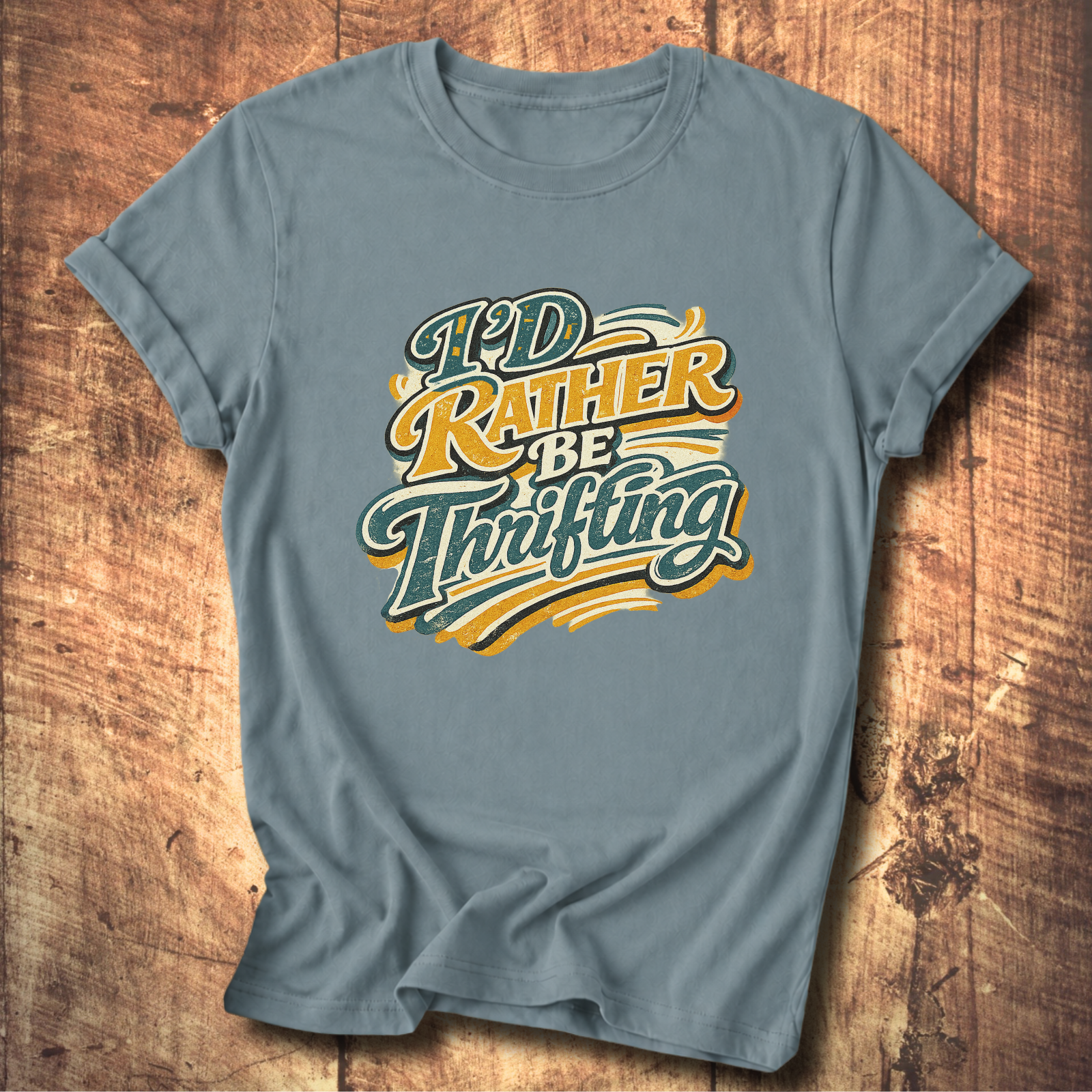 I'd Rather Be Thrifting T-Shirt