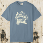 Very Grounded Slightly Feral T-Shirt