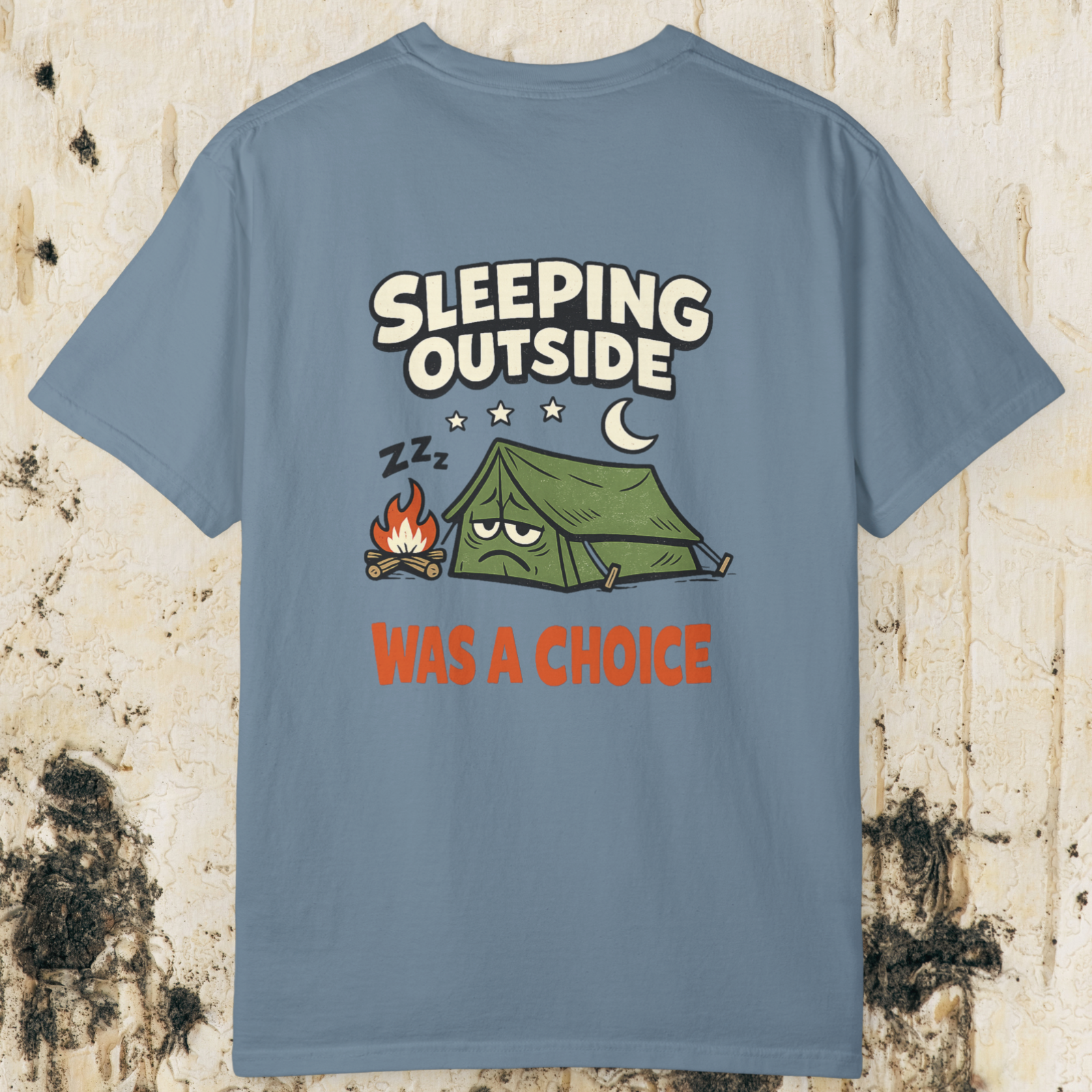 Sleeping Outside Was A Choice T-Shirt