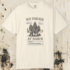 We Forage at Dawn T-Shirt