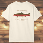 Fish Around Find Trout T-Shirt