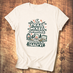 Trail Mixed Opinions, Mostly Salty T-Shirt