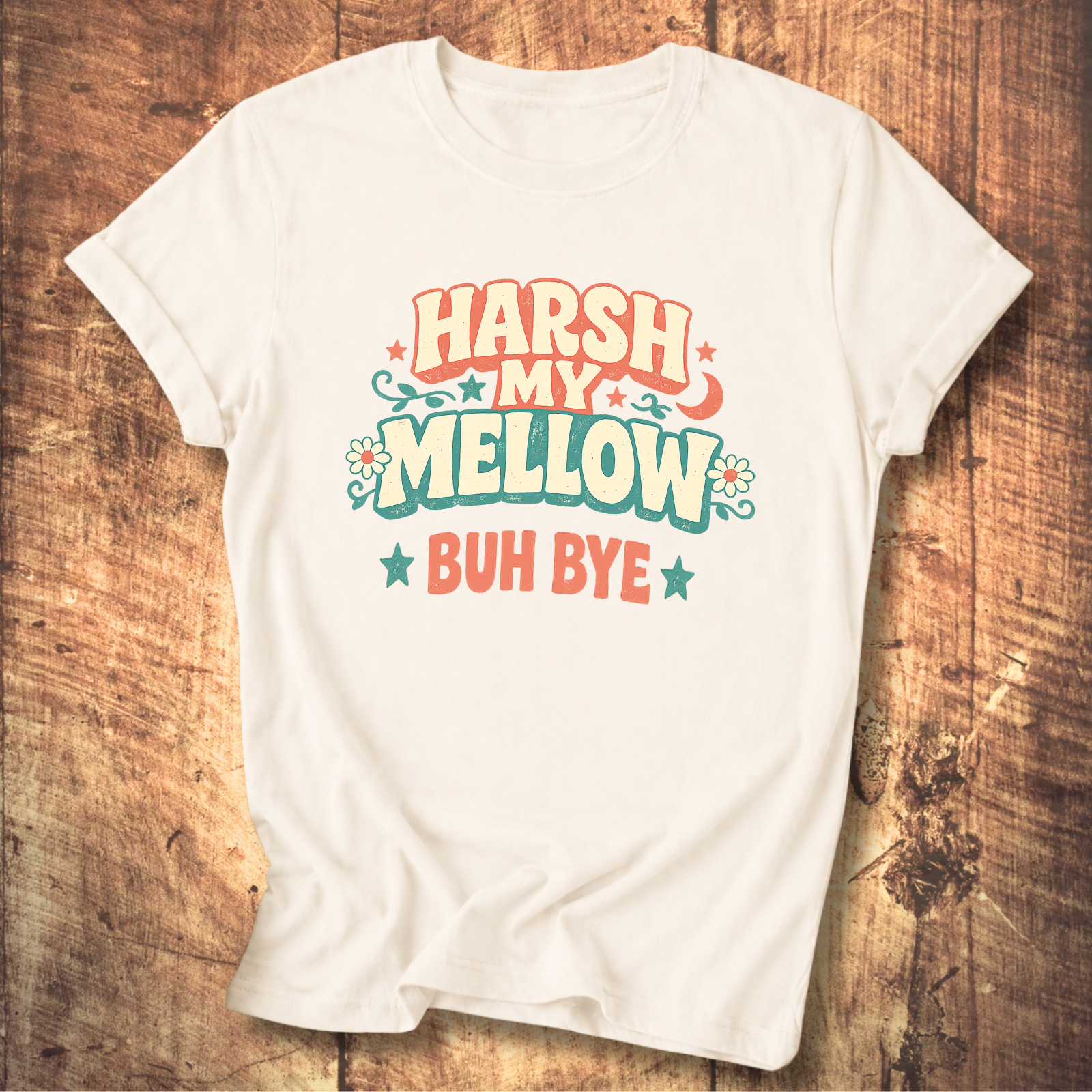Harsh My Mellow Buh Bye Floral T-Shirt